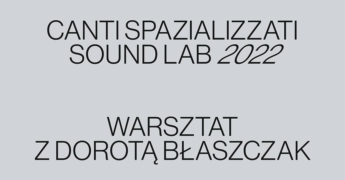 poster: Canti Spazializzati Sound Lab 2022: Ecoacoustics and expanded listening